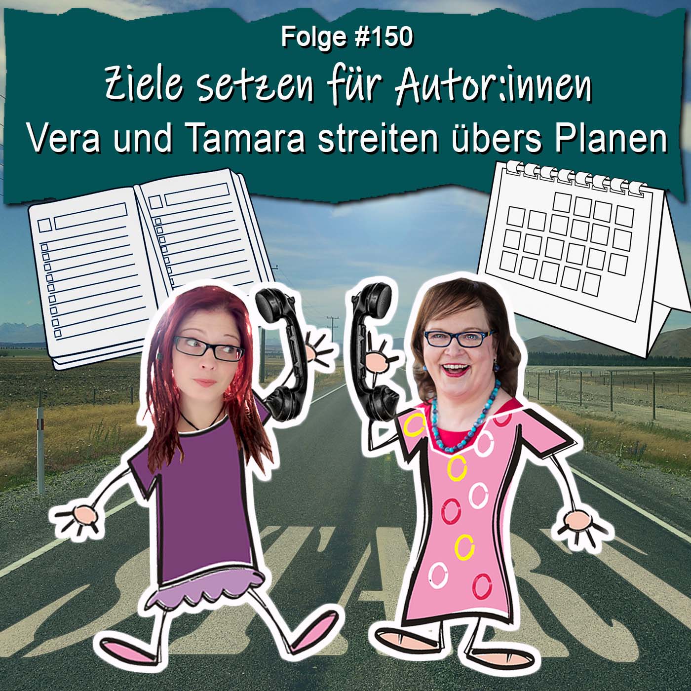 DZVDT 150 - Ziele setzen für Autor:innen - Vera und Tamara streiten übers Planen