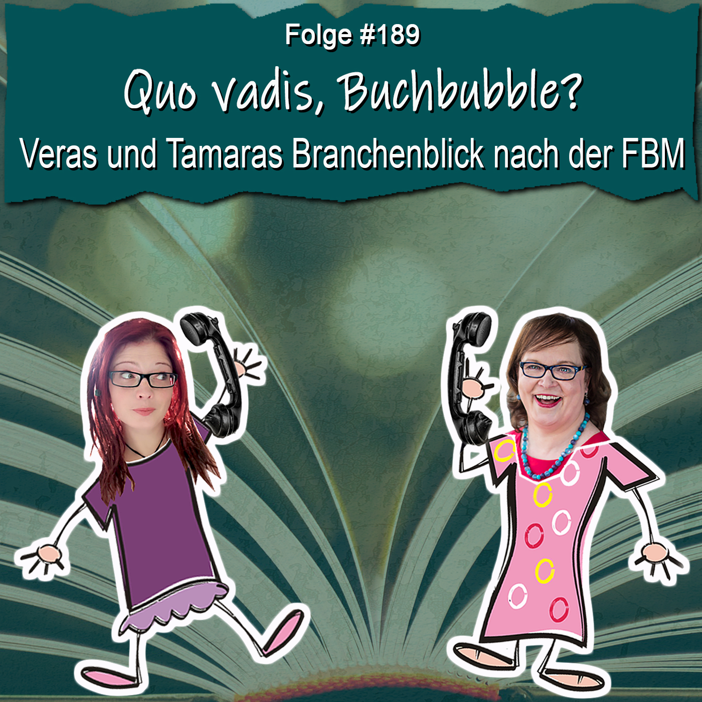 DZVDT 189 - Quo vadis, Buchbubble? Veras und Tamaras Branchenblick nach der FBM