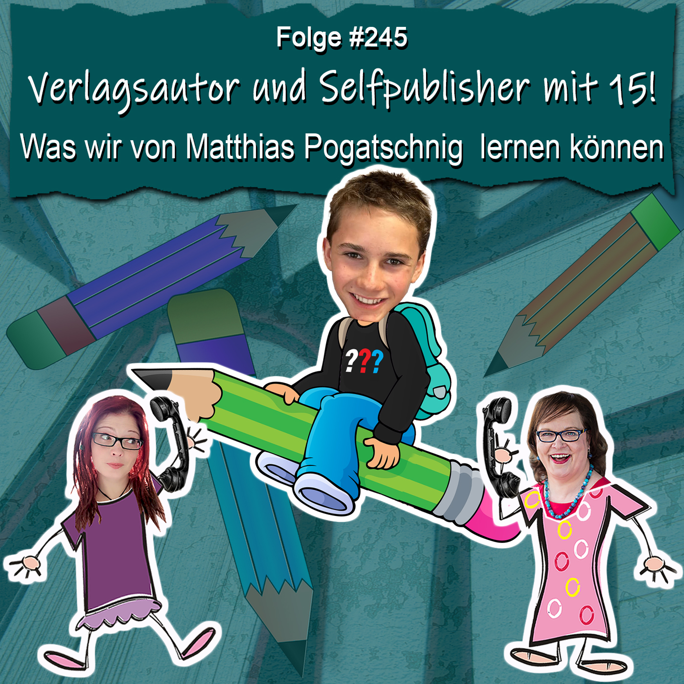 DZVDT 245 - Verlagsautor und Selfpublisher mit 15! Was wir von Matthias Pogatschnig lernen können