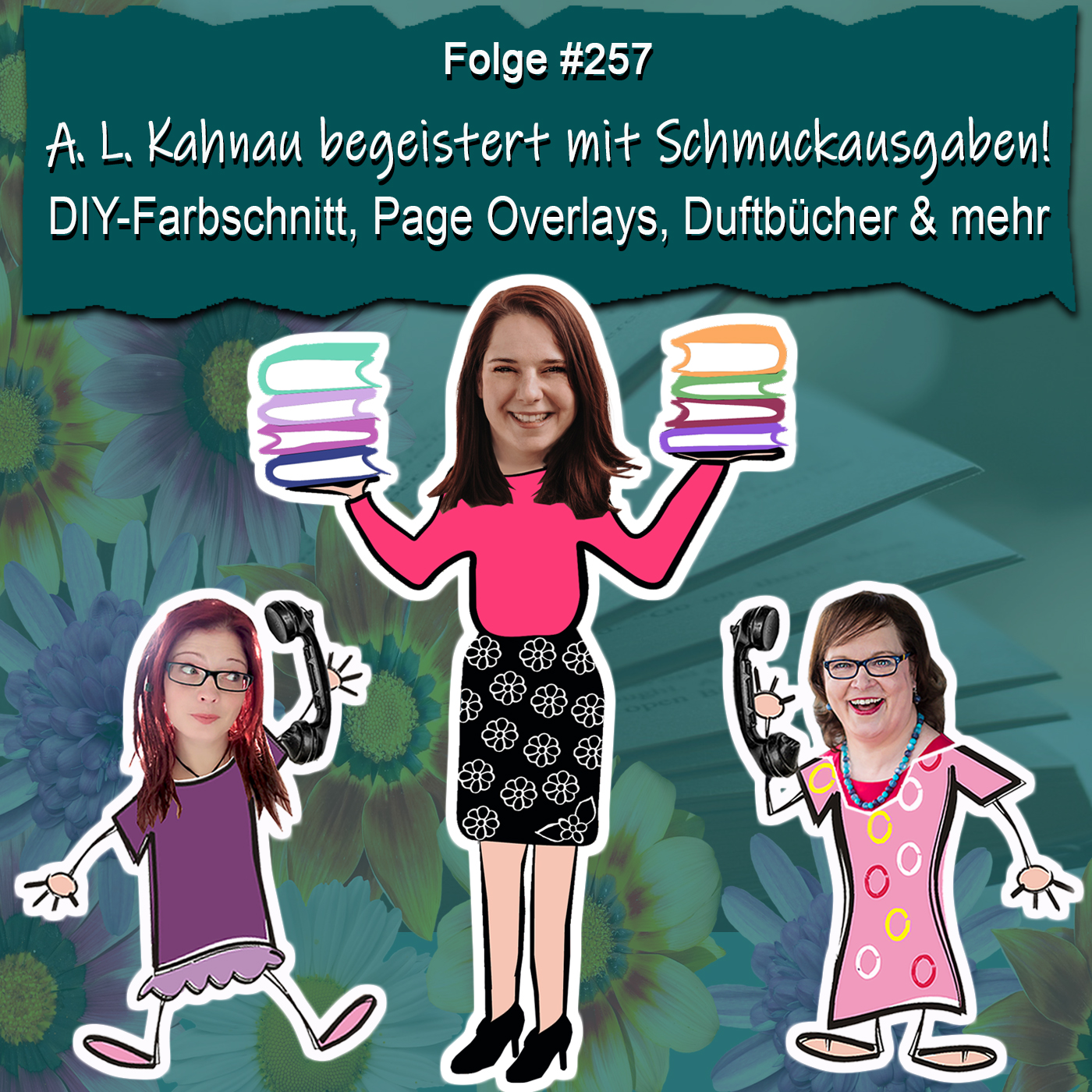 DZVDT 257 - A. L. Kahnau begeistert mit Schmuckausgaben – DIY-Farbschnitt, Page Overlays, Duftbücher & mehr
