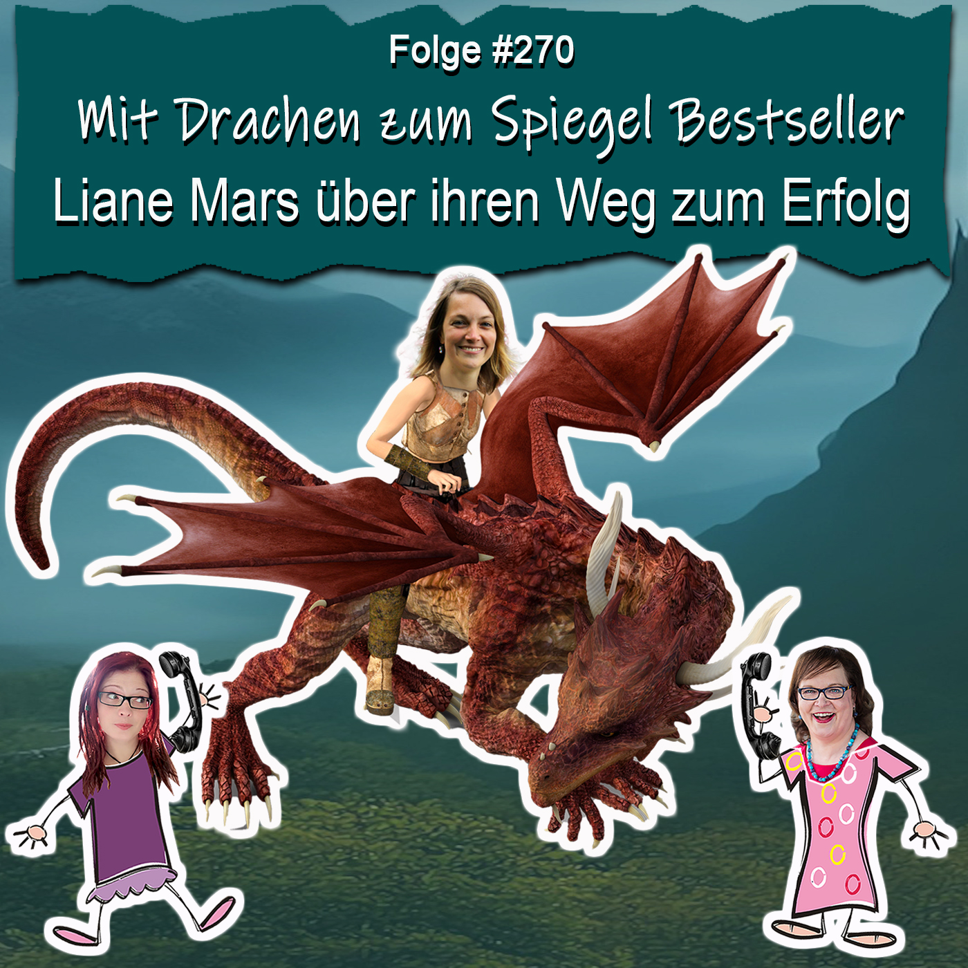 Mit Drachen zum Spiegel Bestseller: Liane Mars über ihren Weg zum Erfolg